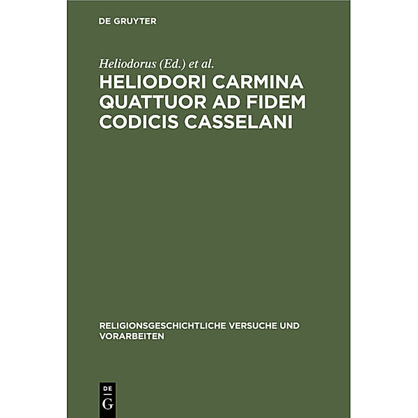 Heliodori Carmina quattuor ad fidem codicis Casselani