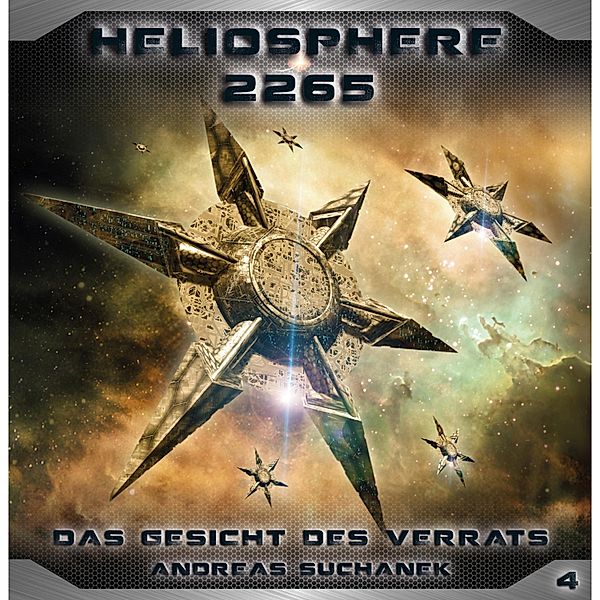 Heliosphere 2265 - 4 - Heliosphere 2265 - Band 4: Das Gesicht des Verrats (Science Fiction), Andreas Suchanek