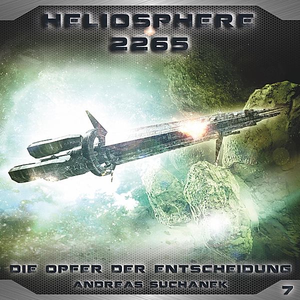 Heliosphere 2265 - 7 - Die Opfer der Entscheidung, Andreas Suchanek