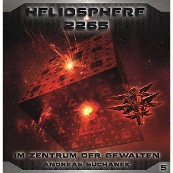 Heliosphere 2265 - Folge 05: Im Zentrum Der Gewalt, Heliosphere 2265