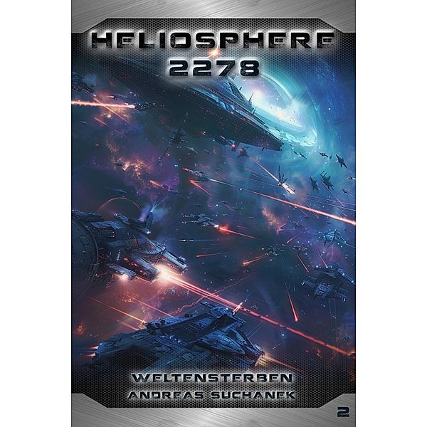 Heliosphere 2278: Weltensterben / Heliosphere 2278 Bd.2, Andreas Suchanek