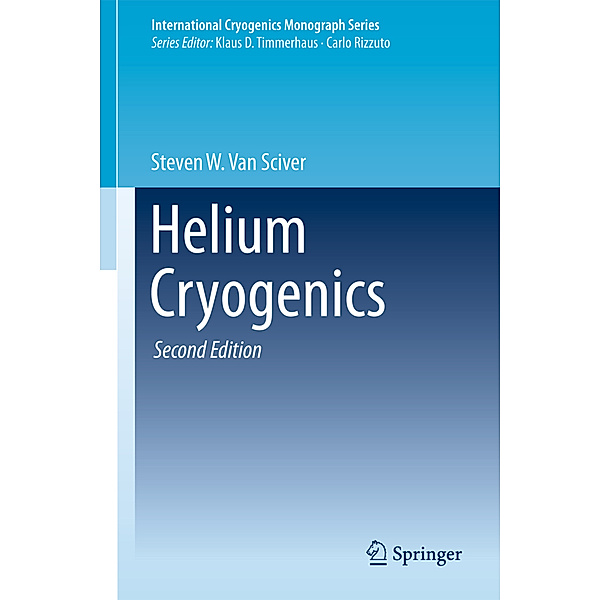 Helium Cryogenics, Steven W. Van Sciver