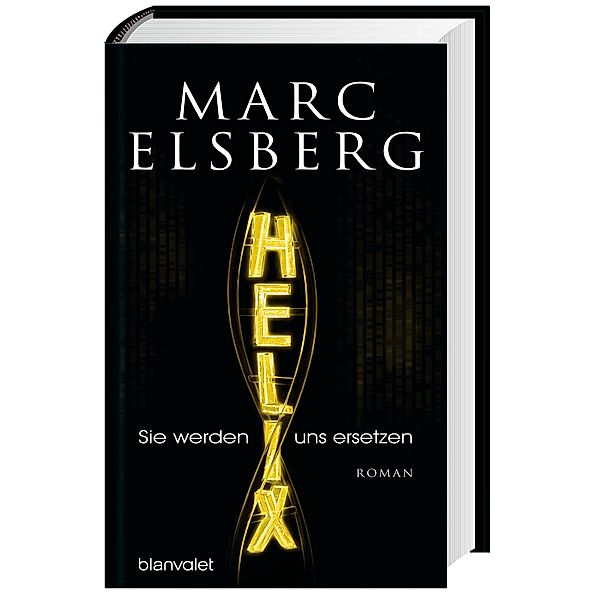 HELIX - Sie werden uns ersetzen, Marc Elsberg