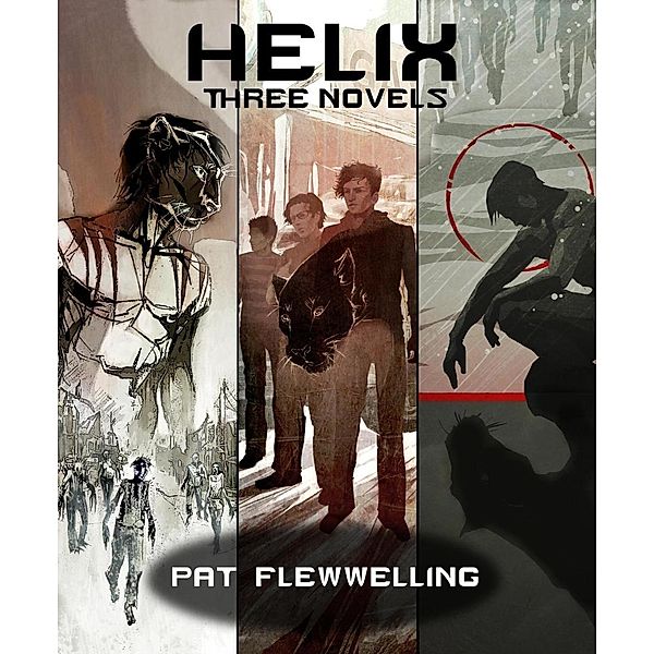Helix: Three Novels / Helix, Pat Flewwelling