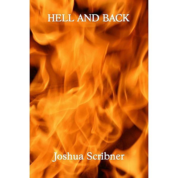 Hell and Back / Joshua Scribner, Joshua Scribner