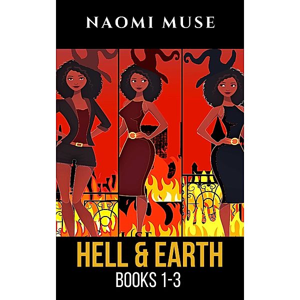 Hell and Earth: Books 1-3, Naomi Muse