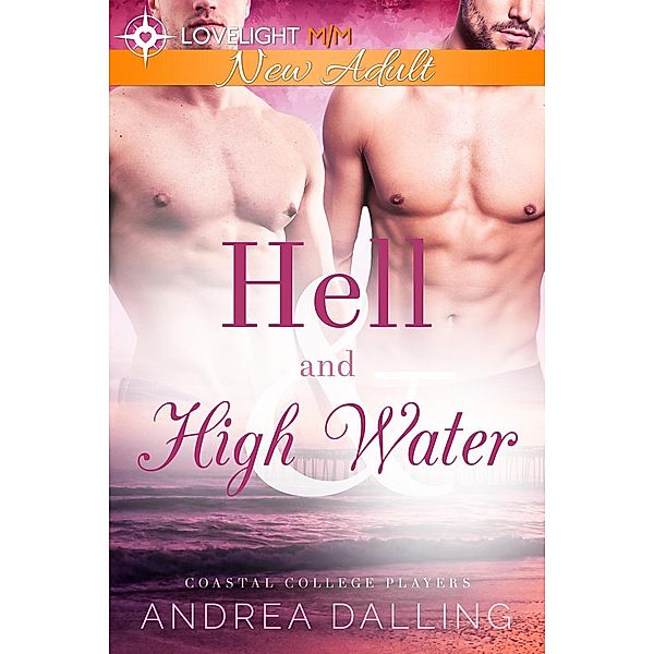 Hell and High Water (Coastal College Players, #2), Andrea Dalling