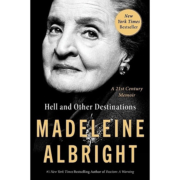 Hell and Other Destinations, Madeleine Albright