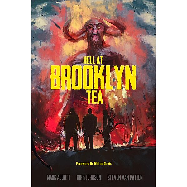 Hell At Brooklyn Tea, Marc Abbott, Kirk Johnson, Steven Van Patten