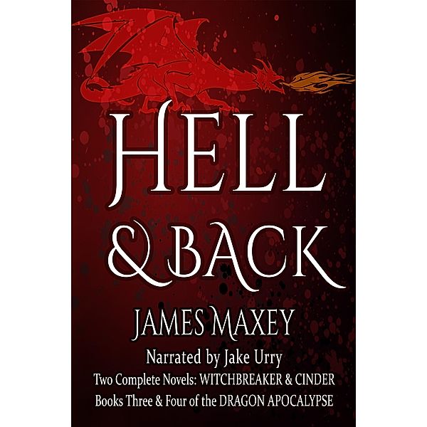 Hell & Back (Dragon Duologies, #2) / Dragon Duologies, James Maxey