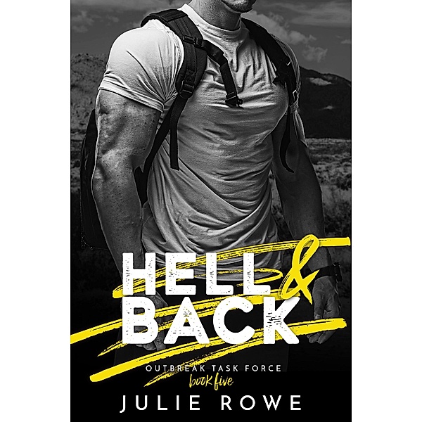 Hell & Back / Outbreak Task Force Bd.5, Julie Rowe