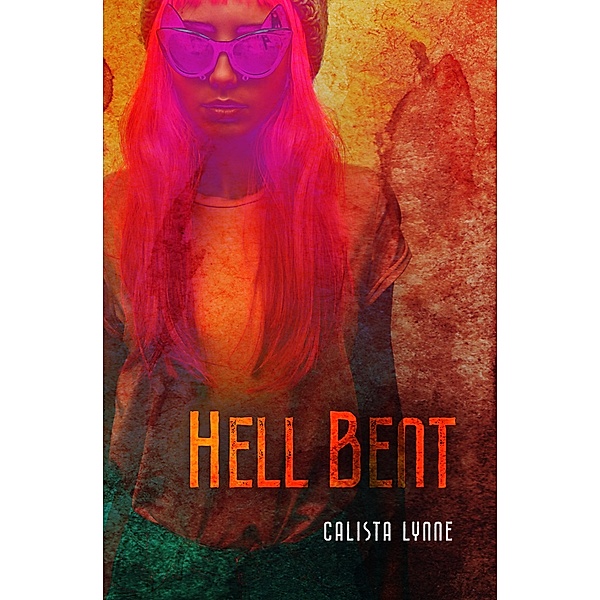 Hell Bent, Calista Lynne