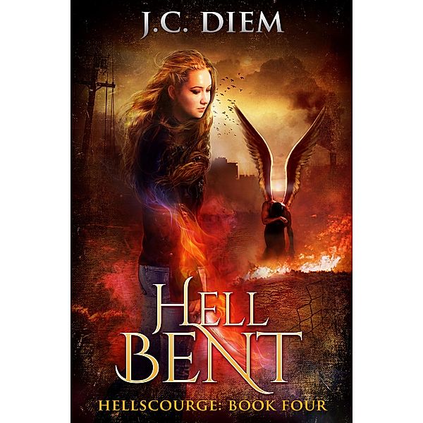 Hell Bent (Hellscourge, #4), J. C. Diem