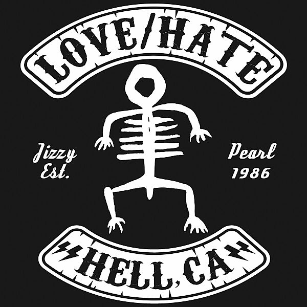 Hell,Ca, Jizzy Pearl's Love, Hate