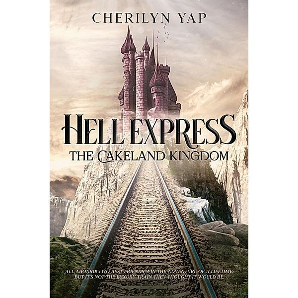 Hell Express: The Cakeland Kingdom / Hell Express, Cherilyn Yap