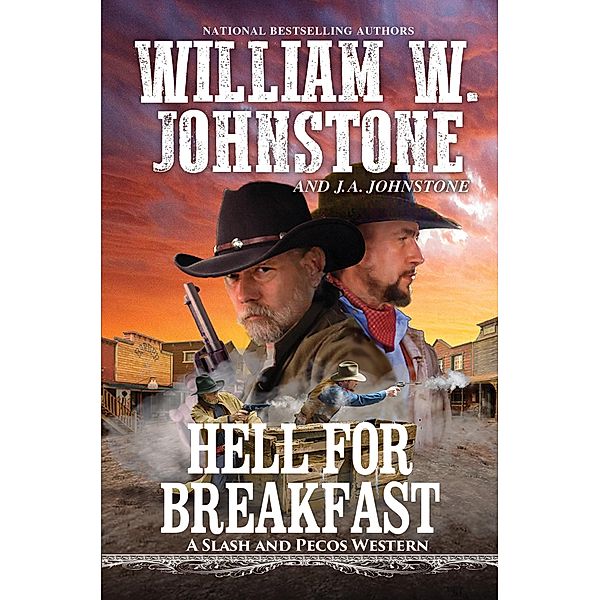 Hell for Breakfast / A Slash and Pecos Western Bd.4, William W. Johnstone, J. A. Johnstone