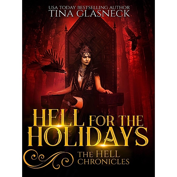 Hell for the Holidays (The Hell Chronicles, #0) / The Hell Chronicles, Tina Glasneck