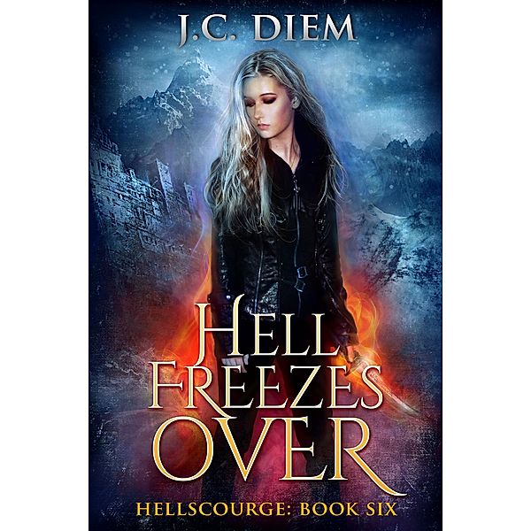 Hell Freezes Over (Hellscourge, #6), J. C. Diem