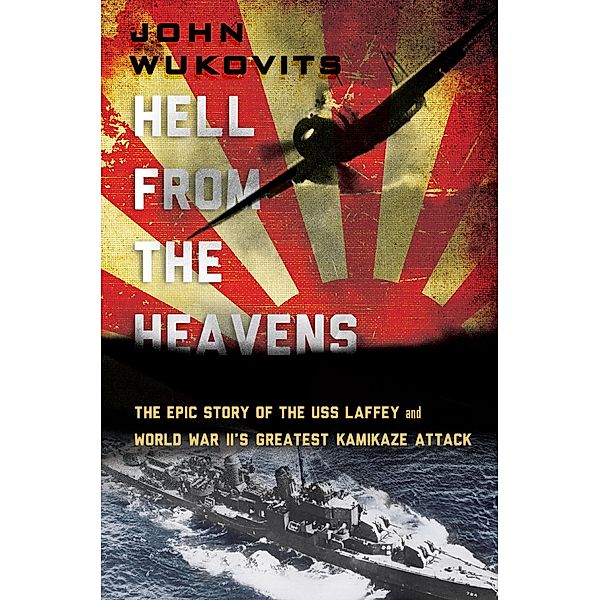 Hell from the Heavens, John Wukovits