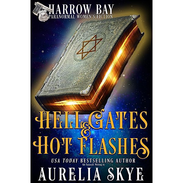 Hell Gates & Hot Flashes (Harrow Bay, #1) / Harrow Bay, Aurelia Skye