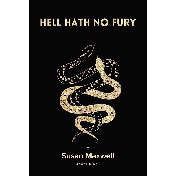 Hell Hath No Fury [Short Story], Susan Maxwell