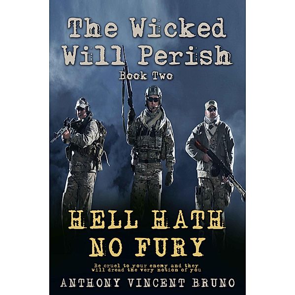 Hell Hath No Fury: The Wicked Will Perish ( 2 ) / Anthony Vincent Bruno, Anthony Vincent Bruno