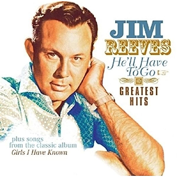 He'Ll Have To Go-Greatest Hits, Jim Reeves