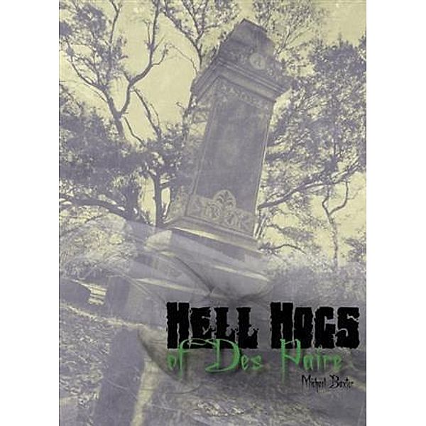 Hell Hogs of Des Paire, Michael Baxter