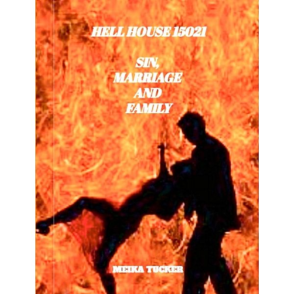 HELL HOUSE 15021, Meika Tucker