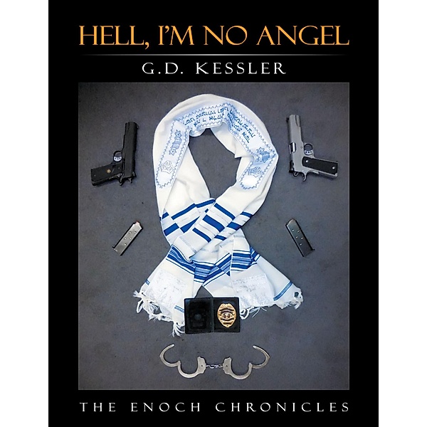 Hell, I'm No Angel, G. D. Kessler