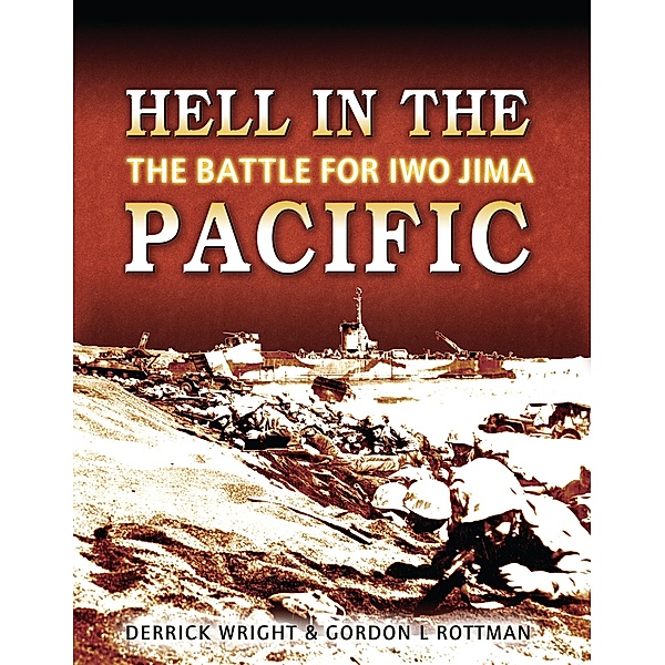 Hell in the Pacific, Derrick Wright, Gordon L. Rottman