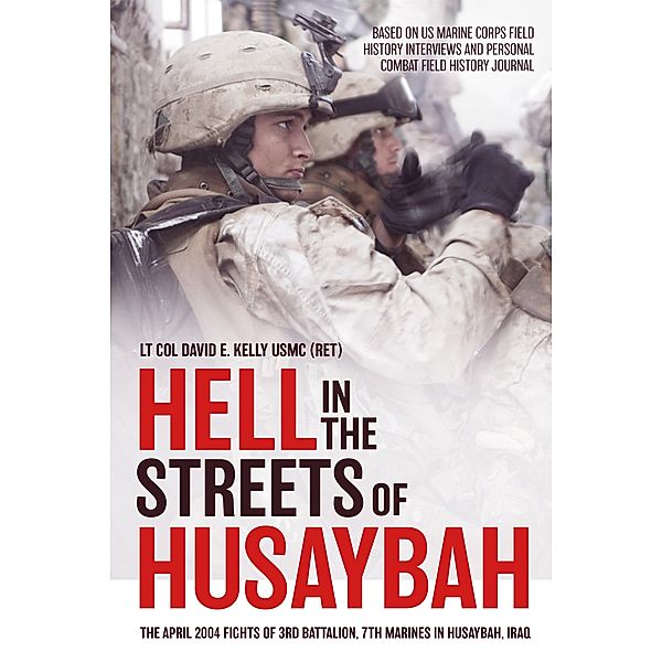 Hell in the Streets of Husaybah, Kelly David E Kelly