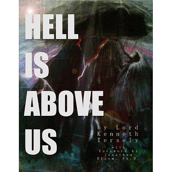 Hell Is Above Us / Jonathan Bloom, Jonathan Bloom