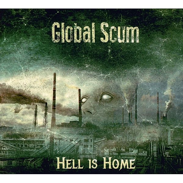 Hell Is Home, Global Scum