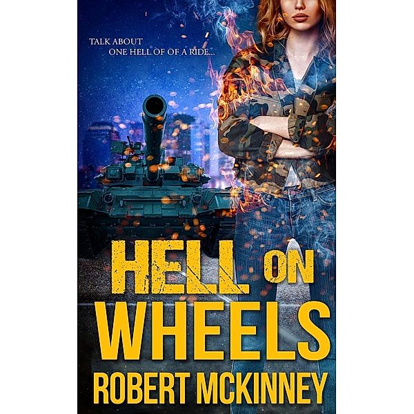Hell On Wheels (The Brimstone Cycle), Robert McKinney