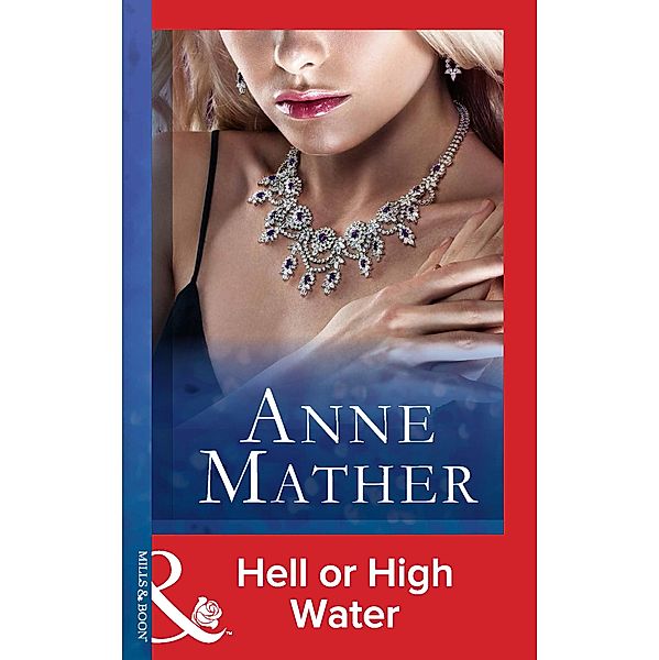 Hell Or High Water, Anne Mather
