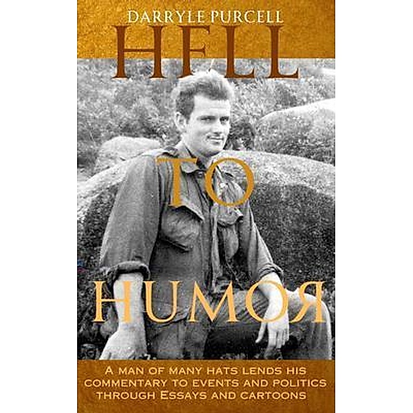 Hell to Humor, Darryle Purcell