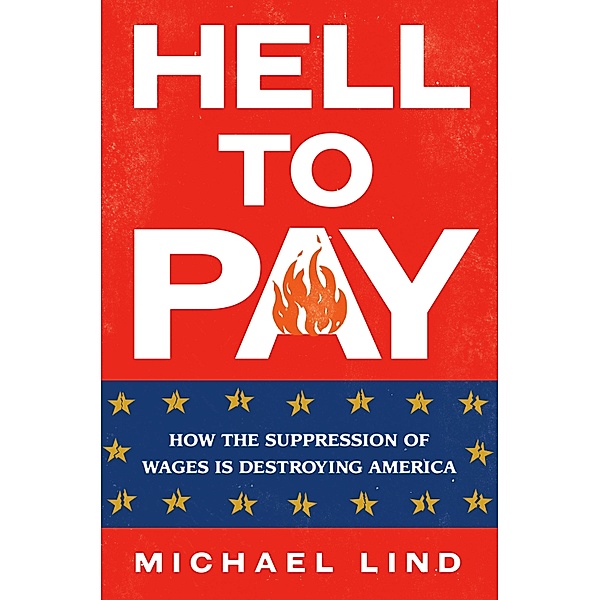 Hell to Pay, Michael Lind