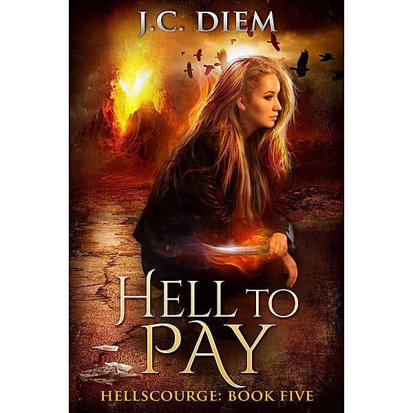 Hell To Pay (Hellscourge, #5), J. C. Diem