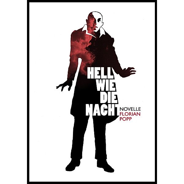 Hell wie die Nacht, Florian Popp