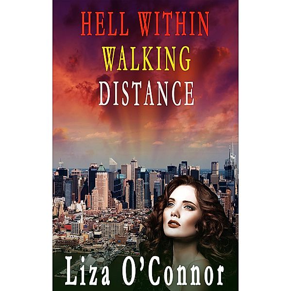 Hell Within Walking Distance, Liza O'Connor