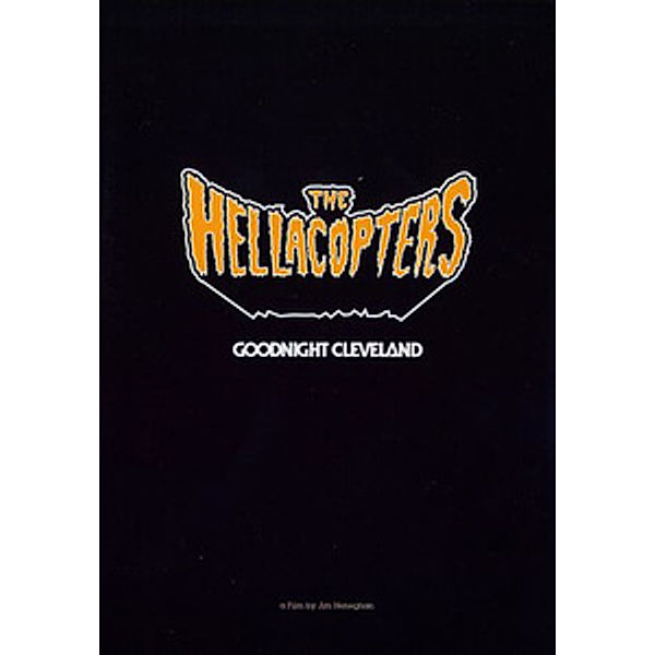 Hellacopters - Goodnight Cleveland, The Hellacopters