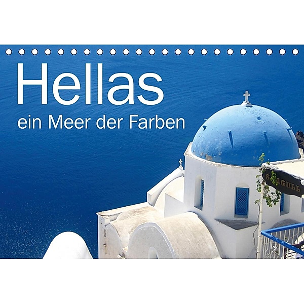 Hellas - ein Meer der Farben (Tischkalender 2021 DIN A5 quer), Silvia Kraemer / diafimin