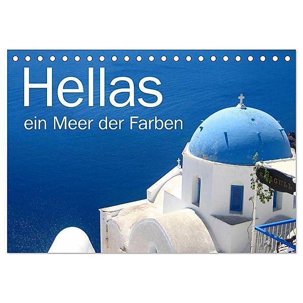 Hellas - ein Meer der Farben (Tischkalender 2024 DIN A5 quer), CALVENDO Monatskalender, Silvia Kraemer / diafimin