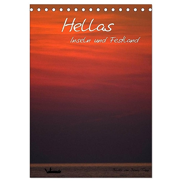 Hellas Inseln und Festland (Tischkalender 2024 DIN A5 hoch), CALVENDO Monatskalender, Benny Trapp