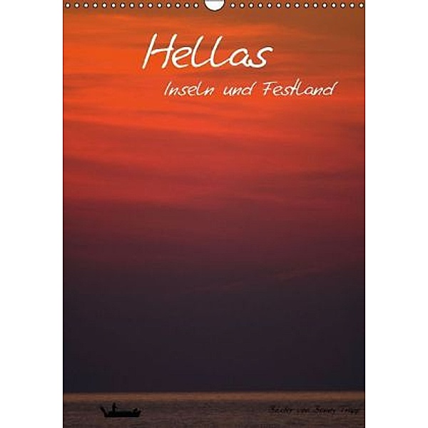 Hellas Inseln und Festland (Wandkalender 2015 DIN A3 hoch), Benny Trapp