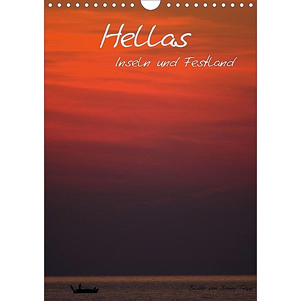 Hellas Inseln und Festland (Wandkalender 2021 DIN A4 hoch), Benny Trapp