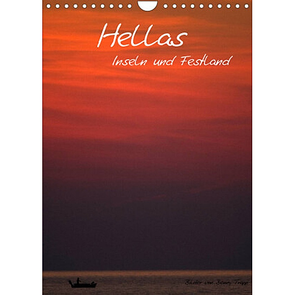 Hellas Inseln und Festland (Wandkalender 2022 DIN A4 hoch), Benny Trapp