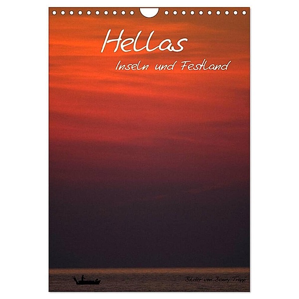 Hellas Inseln und Festland (Wandkalender 2024 DIN A4 hoch), CALVENDO Monatskalender, Benny Trapp