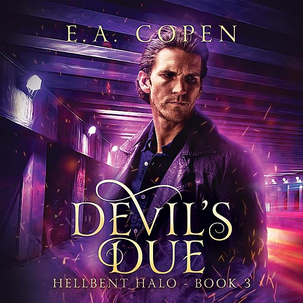 Hellbent Halo - 3 - Devil's Due, E.A. Copen